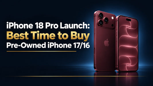 iPhone 18 Pro Launch: What It Means for Pre-Owned iPhone 17/16 Prices in UAE