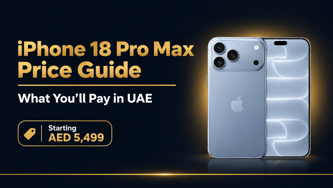 iPhone 18 Pro Max Price: How Much in the UAE?
